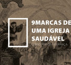 CFL - 9Marcas de uma Igreja Saudável