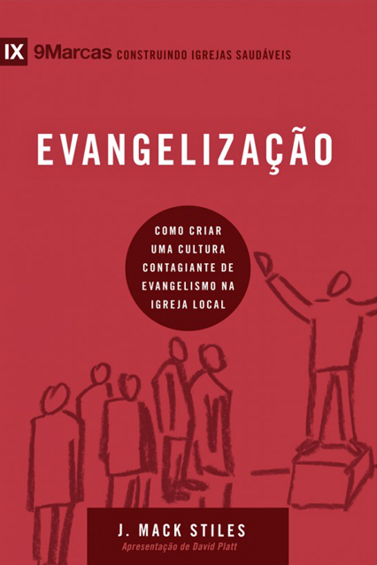 Evangelização (Evangelization) — J. Mack Stiles